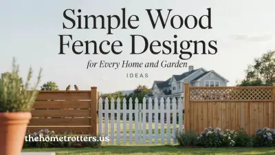 Simple Wood Fence Designs for Every Home and Garden Ideas